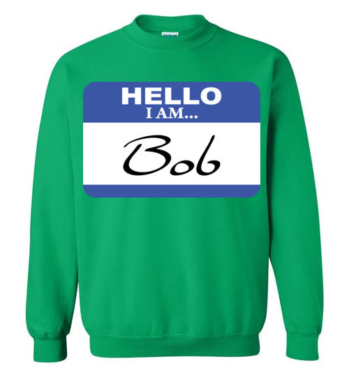 I am Bob. Adult. Crewneck