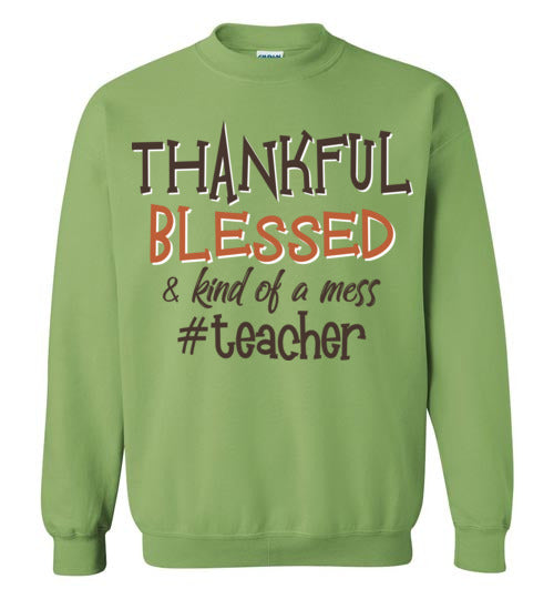 Thankful Blessed Teacher. Gildan Crewneck
