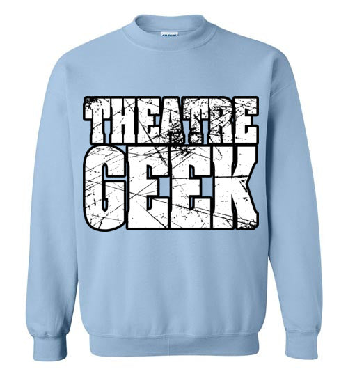 Theatre Geek 2. adult. Crewneck Sweatshirt
