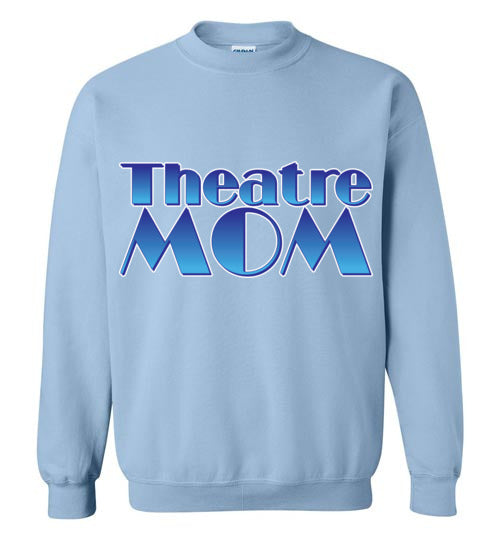 Theatre Mom Crewneck sweatshirt