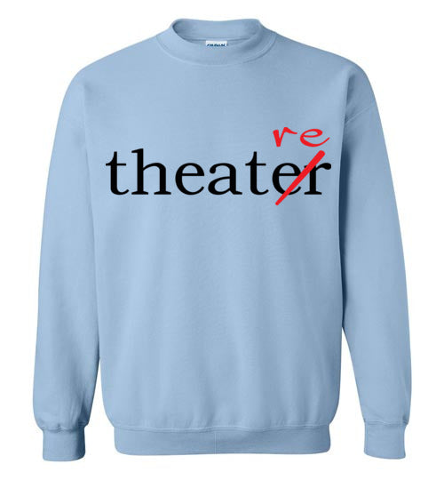 Theater/re Adult. Crewneck Sweatshirt