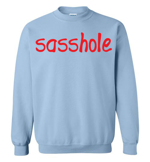 Sasshole. Adult. Crewneck