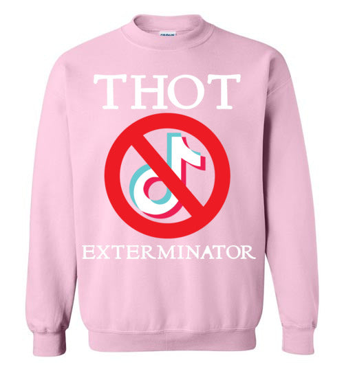 THOT Exterminator. Crewneck
