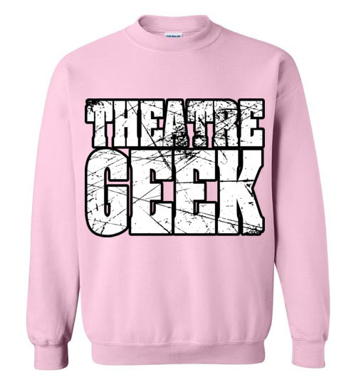 Theatre Geek 2. adult. Crewneck Sweatshirt