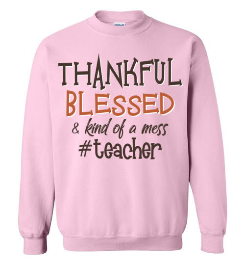 Thankful Blessed Teacher. Gildan Crewneck