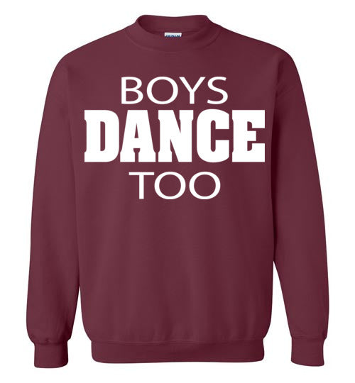 Boys Dance Too. Adult. Crewneck