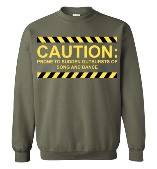 Caution, Song and Dance. Adult. Crewneck