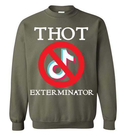 THOT Exterminator. Crewneck