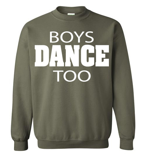 Boys Dance Too. Adult. Crewneck