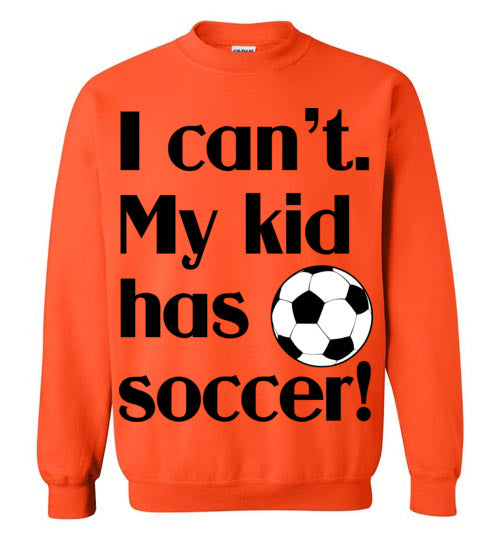 My kid has Soccer Crewneck Sweatshirt