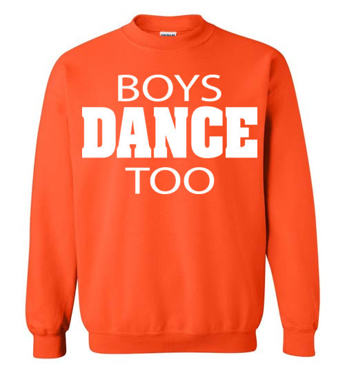 Boys Dance Too. Adult. Crewneck
