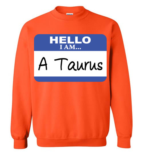 A Taurus. Adult. Crewneck Sweatshirt