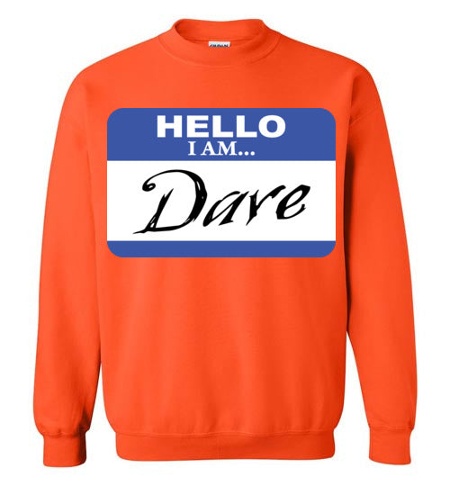 I am Dave. Adult. Crewneck