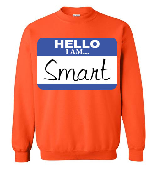 I am smart. Adult. Crewneck