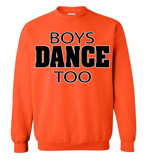 Boys dance too. Adult. Crewneck