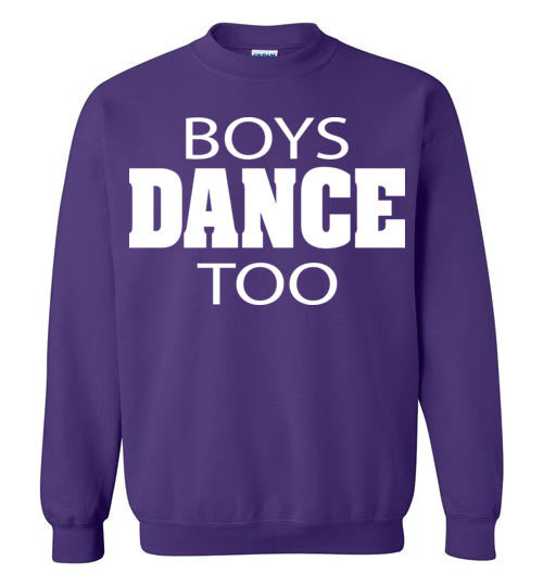 Boys Dance Too. Adult. Crewneck