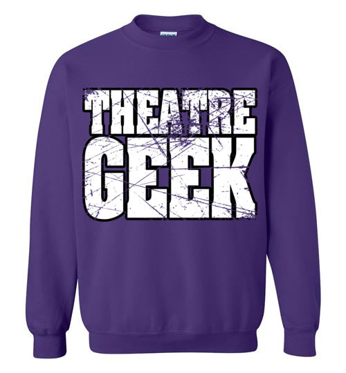 Theatre Geek 4. adult. Crewneck Sweatshirt