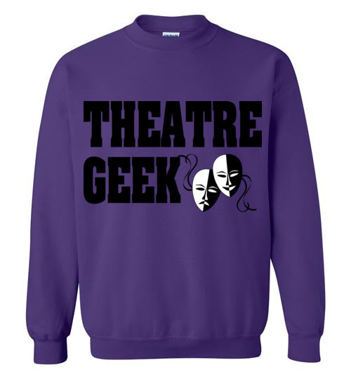 Theatre Geek 3. adult. Crewneck Sweatshirt