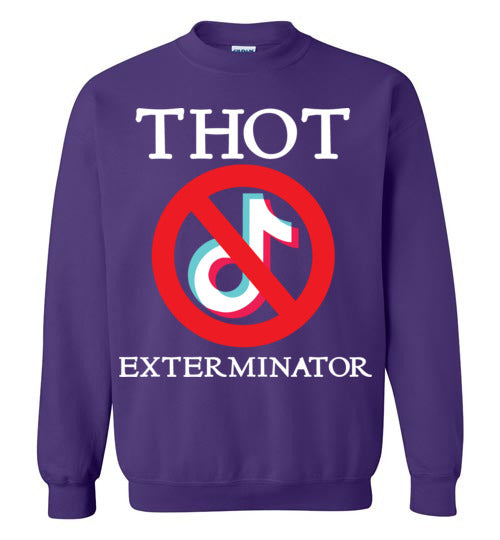 THOT Exterminator. Crewneck