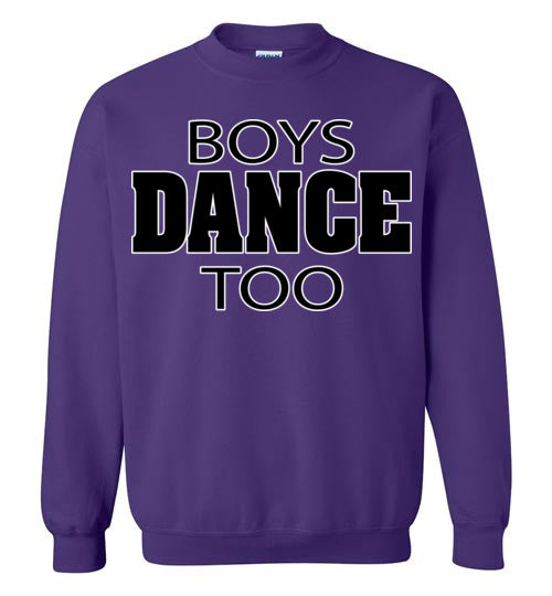 Boys dance too. Adult. Crewneck