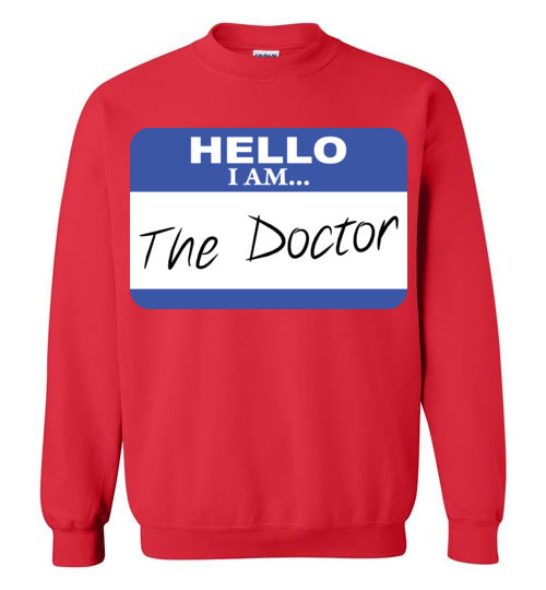 The Doctor. Adult. Crewneck Sweatshirt