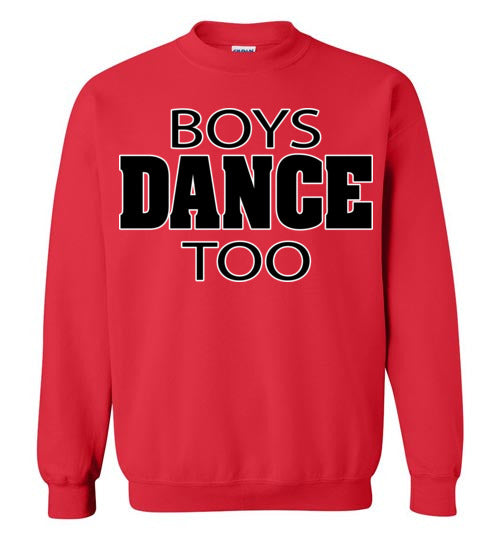 Boys dance too. Adult. Crewneck