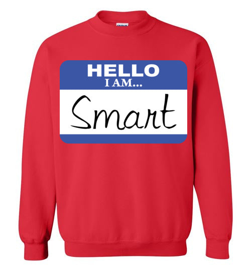 I am smart. Adult. Crewneck