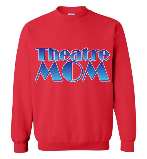Theatre Mom Crewneck sweatshirt