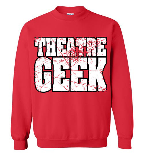 Theatre Geek 4. adult. Crewneck Sweatshirt