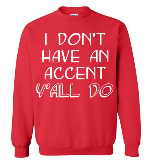 I don't have an accent. Youth. Crewneck
