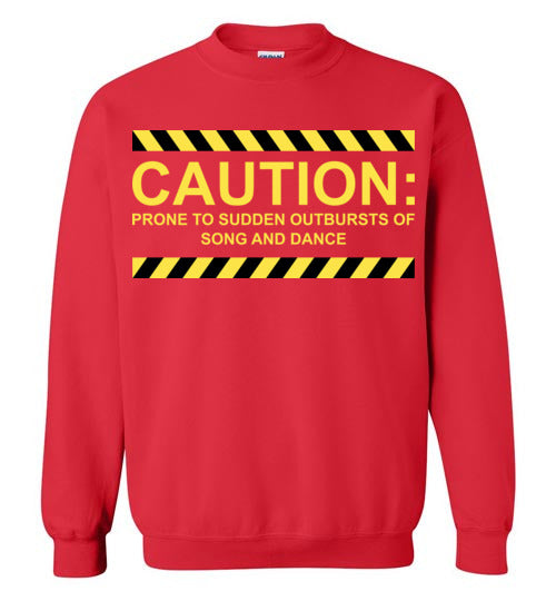 Caution, Song and Dance. Adult. Crewneck