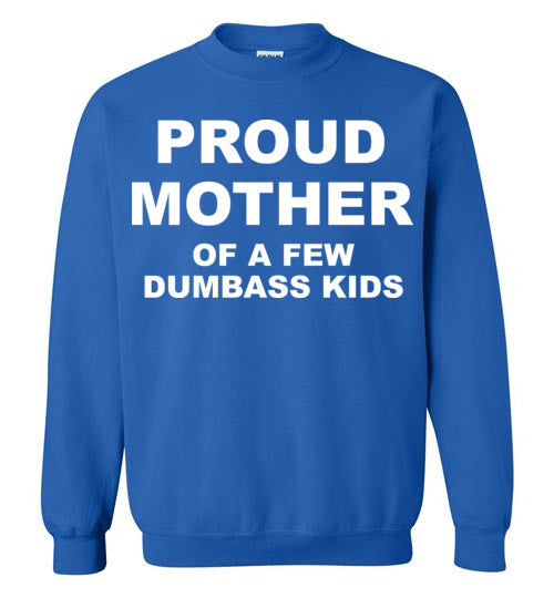 Proud Mother. Adult.Crewneck