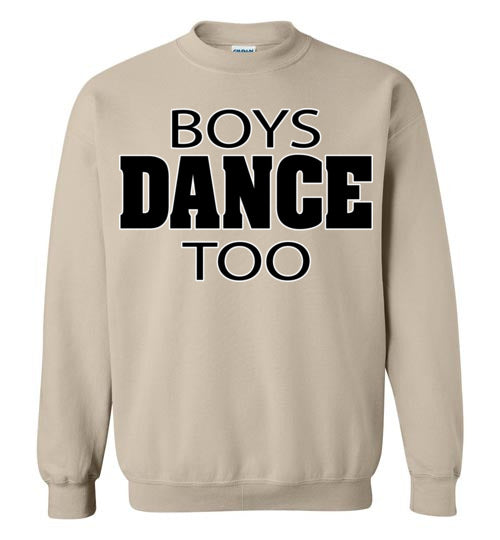Boys dance too. Adult. Crewneck