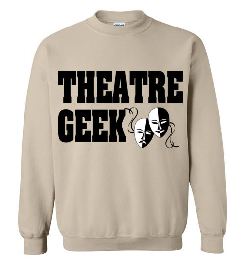 Theatre Geek 3. adult. Crewneck Sweatshirt