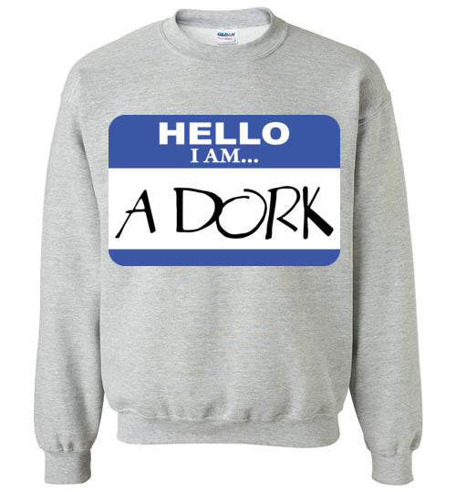 A Dork. Adult. Crewneck Sweatshirt