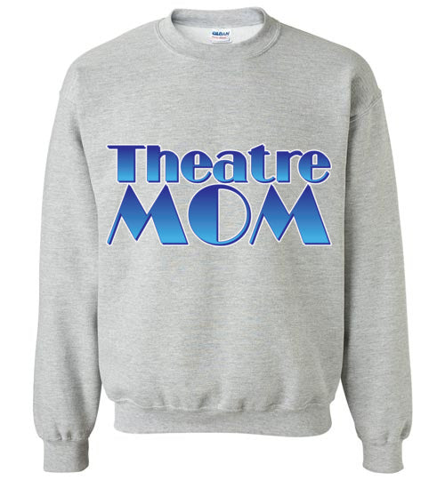 Theatre Mom Crewneck sweatshirt