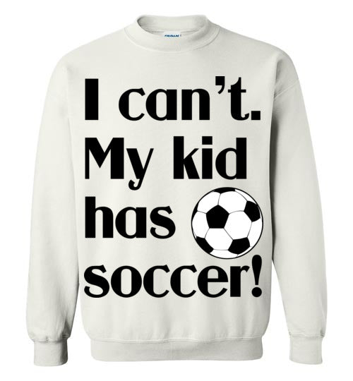 My kid has Soccer Crewneck Sweatshirt