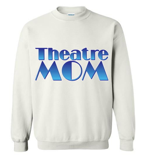 Theatre Mom Crewneck sweatshirt