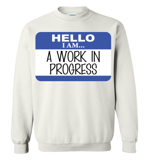 A work in progress. youth. Crewneck