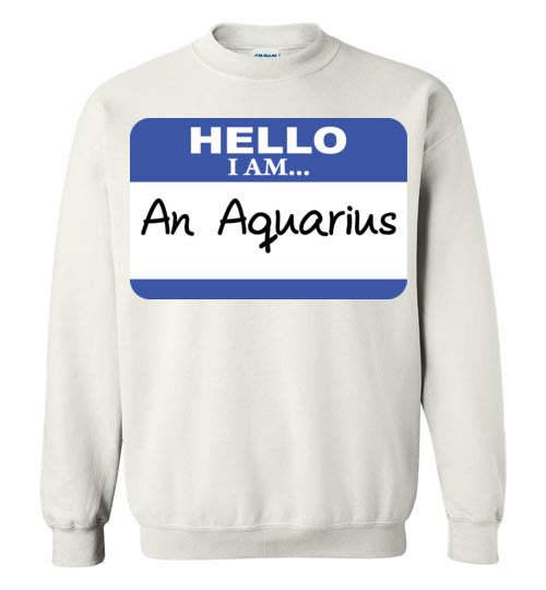 An Aquarius. Adult. Crewneck Sweatshirt