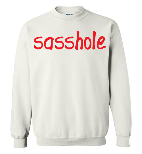 Sasshole. Adult. Crewneck