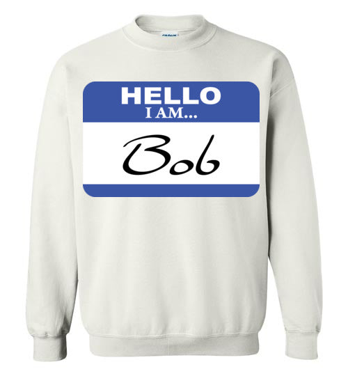 I am Bob. Adult. Crewneck