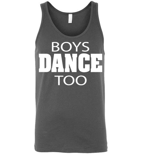 Boys Dance Too. Adult. Unisex Tank
