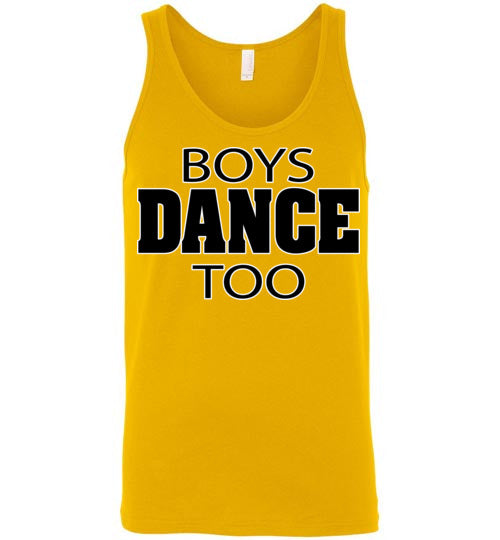 Boys dance too. Adult. Unisex Tank