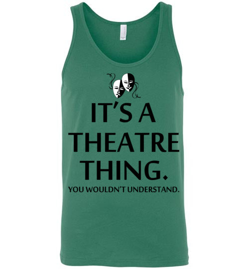 A Theatre Thing. Adult. Unisex Tank