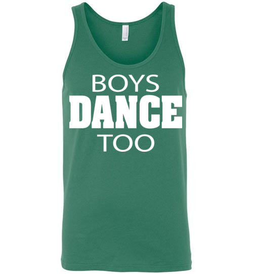 Boys Dance Too. Adult. Unisex Tank