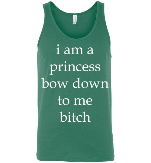 I am a princess ... Adult. Unisex Tank