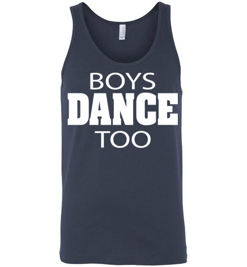 Boys Dance Too. Adult. Unisex Tank