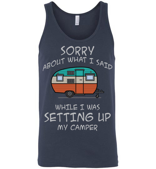 Sorry About What I said. Adult. Unisex Tank