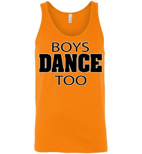 Boys dance too. Adult. Unisex Tank
